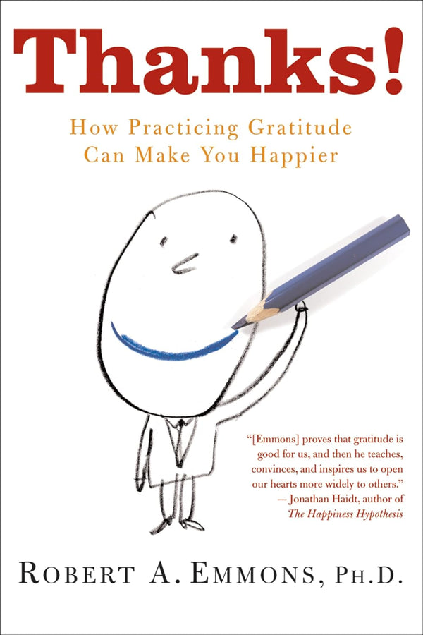 Thanks!: How Practicing Gratitude Can Make You Happier